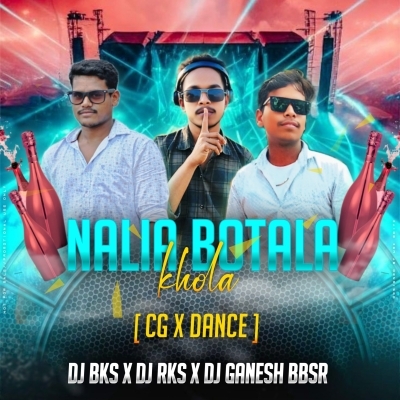 NALIA  BOTOLA  KHOLA (DANCE MIX) DJ BKS X DJ RKS X DJ X GANESH BBSR