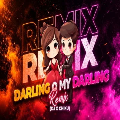 Darling Oh My Darling (Club Mix) Dj X Chiku