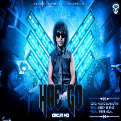 Hae Go (Circuit House Remix) Deejay Sb Broz