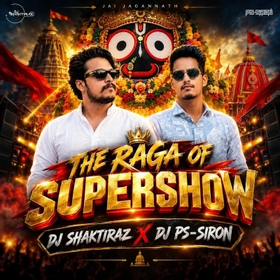 JHIPI JHIPI BARSA RE X THE RAGA OF SUPERSHOW DJ SHAKTIRAZ X PS SIRON