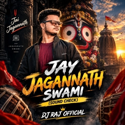 JAY JAGANNATH SWAMI (SOUND CHECK) DJ RAJ OFFICIAL